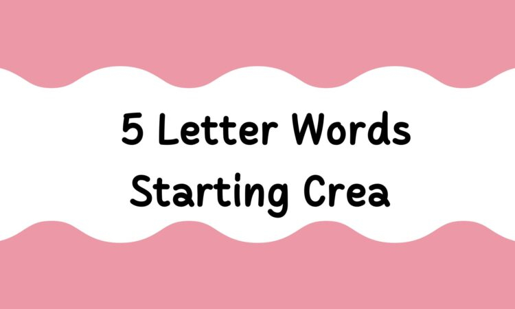 5 Letter Word Starting Crea